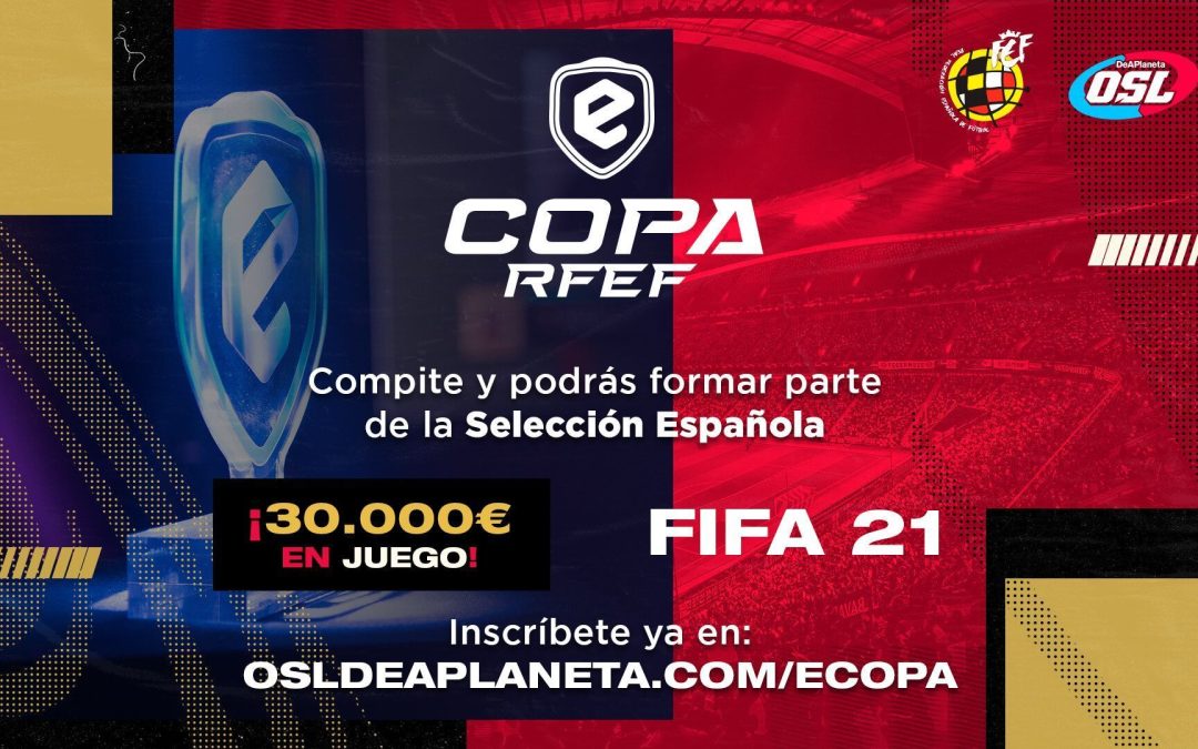 Empieza la 2ª edición de la eCopa RFEF de FIFA 21