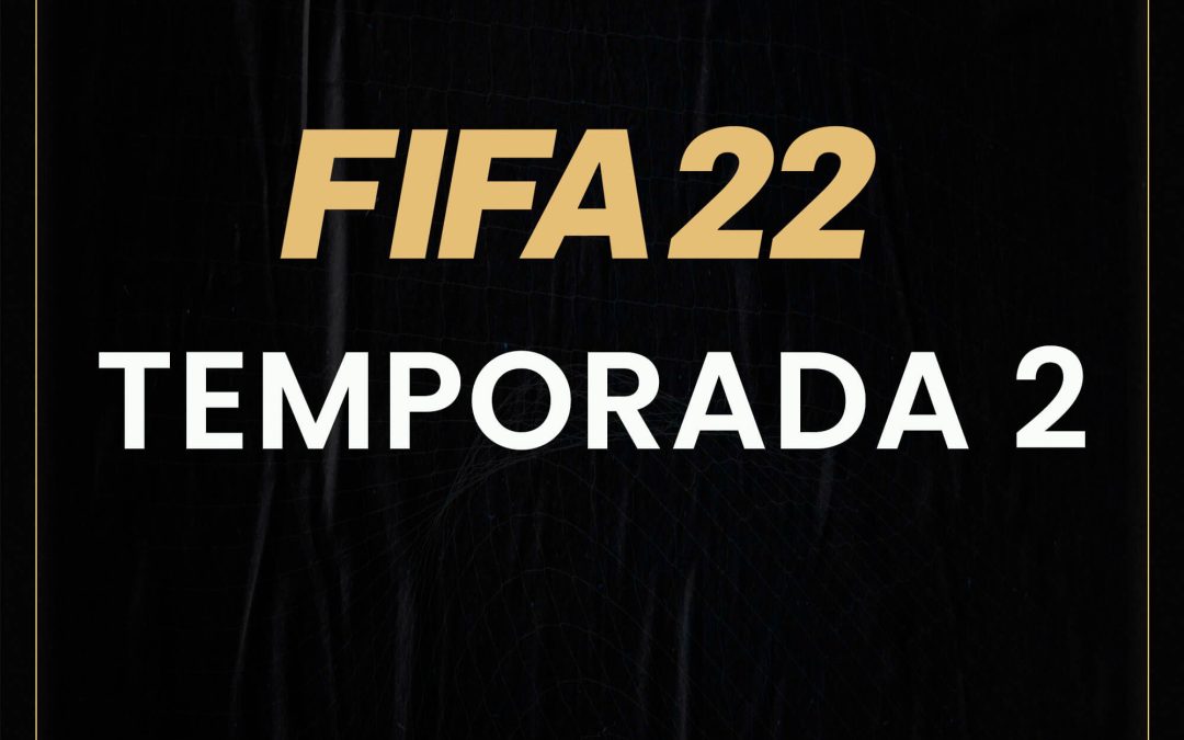 FIFA 22. Novedades en la Temporada 2 de Rivals